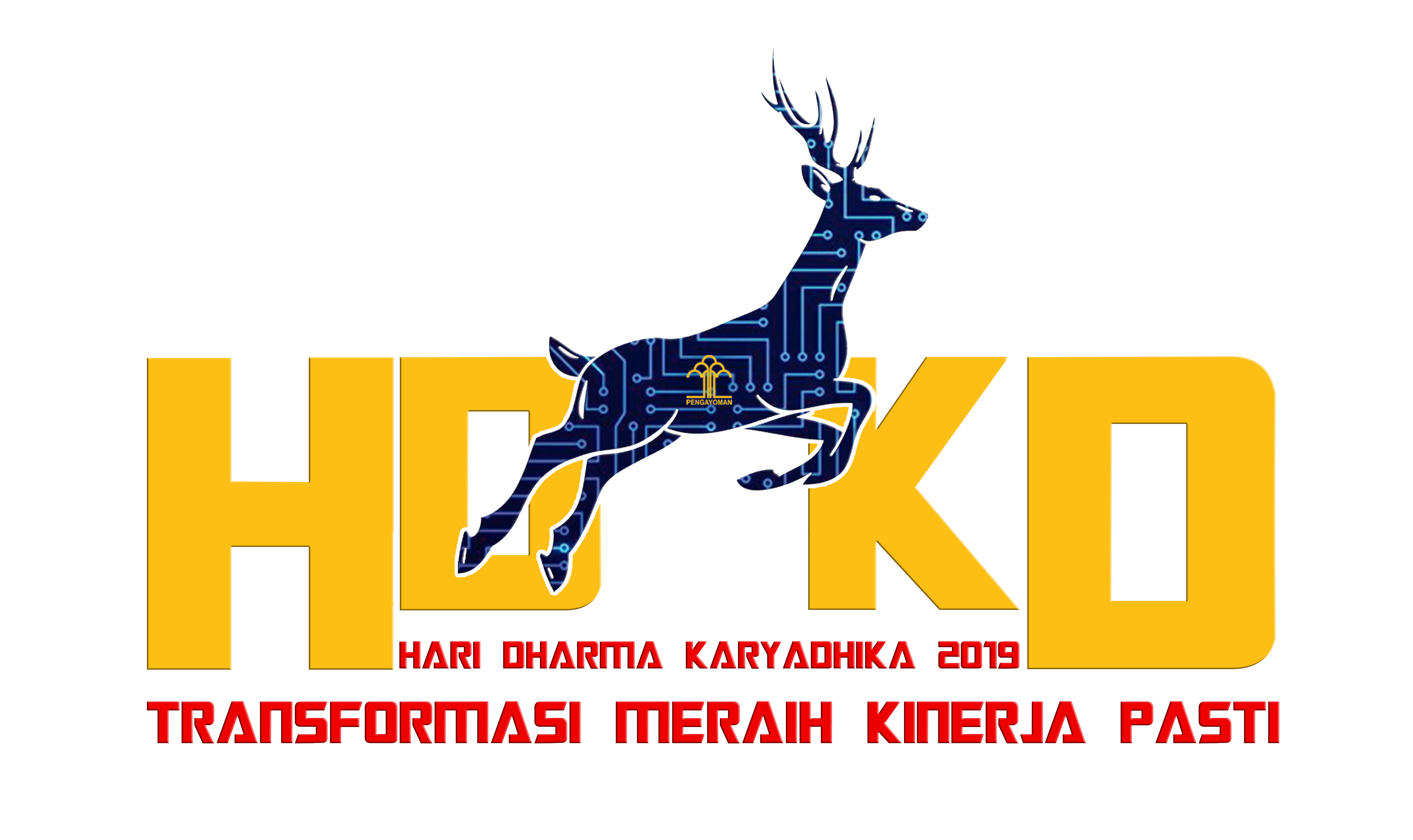 PENCANANGAN HARI DHARMA KARYADHIKA TAHUN 2019 DENGAN TEMA “TRANSFORMASI MERAIH KINERJA PASTI”