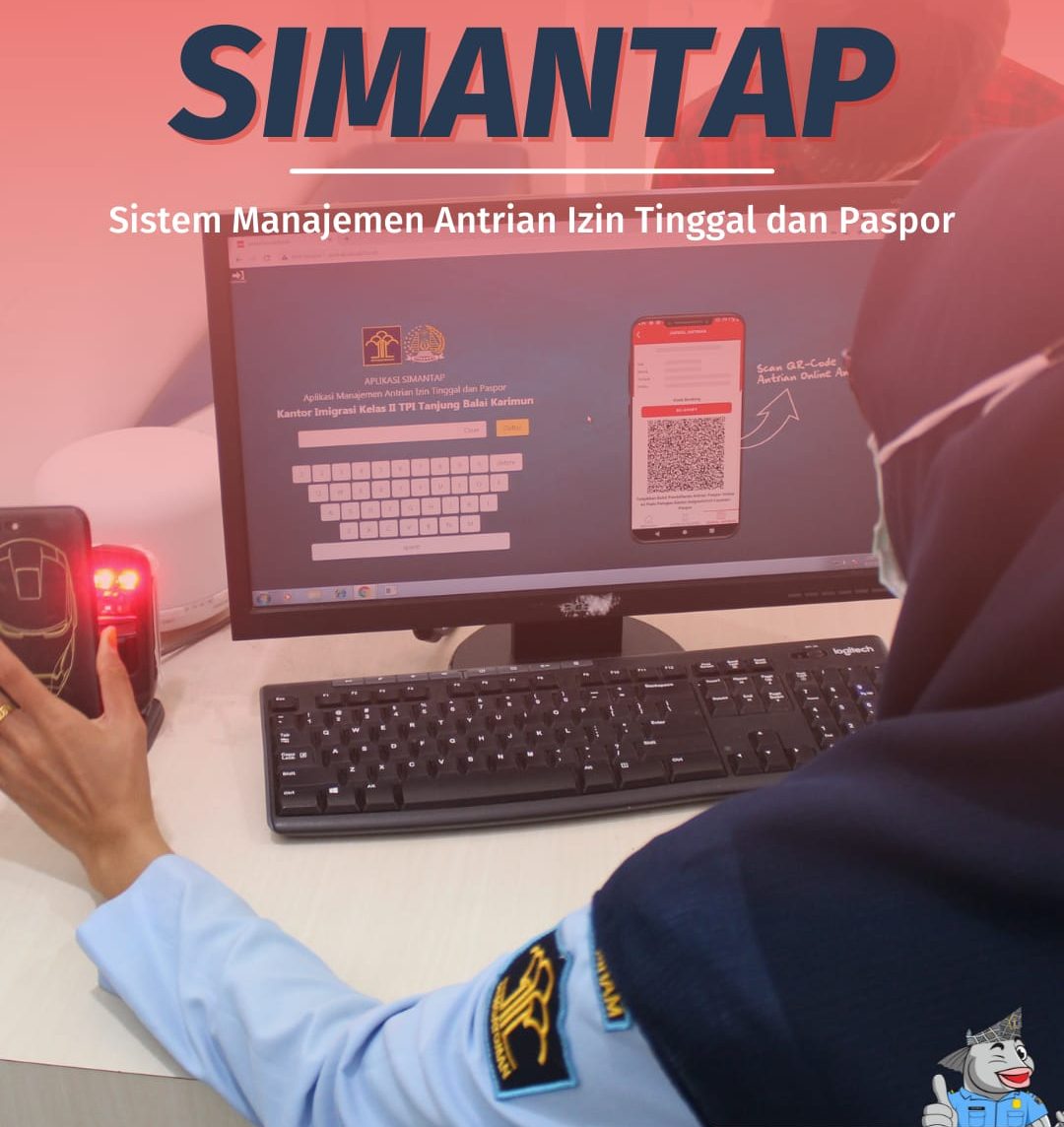 SIMANTAP “Aplikasi Manajemen Antrian Izin Tinggal dan Paspor”.
