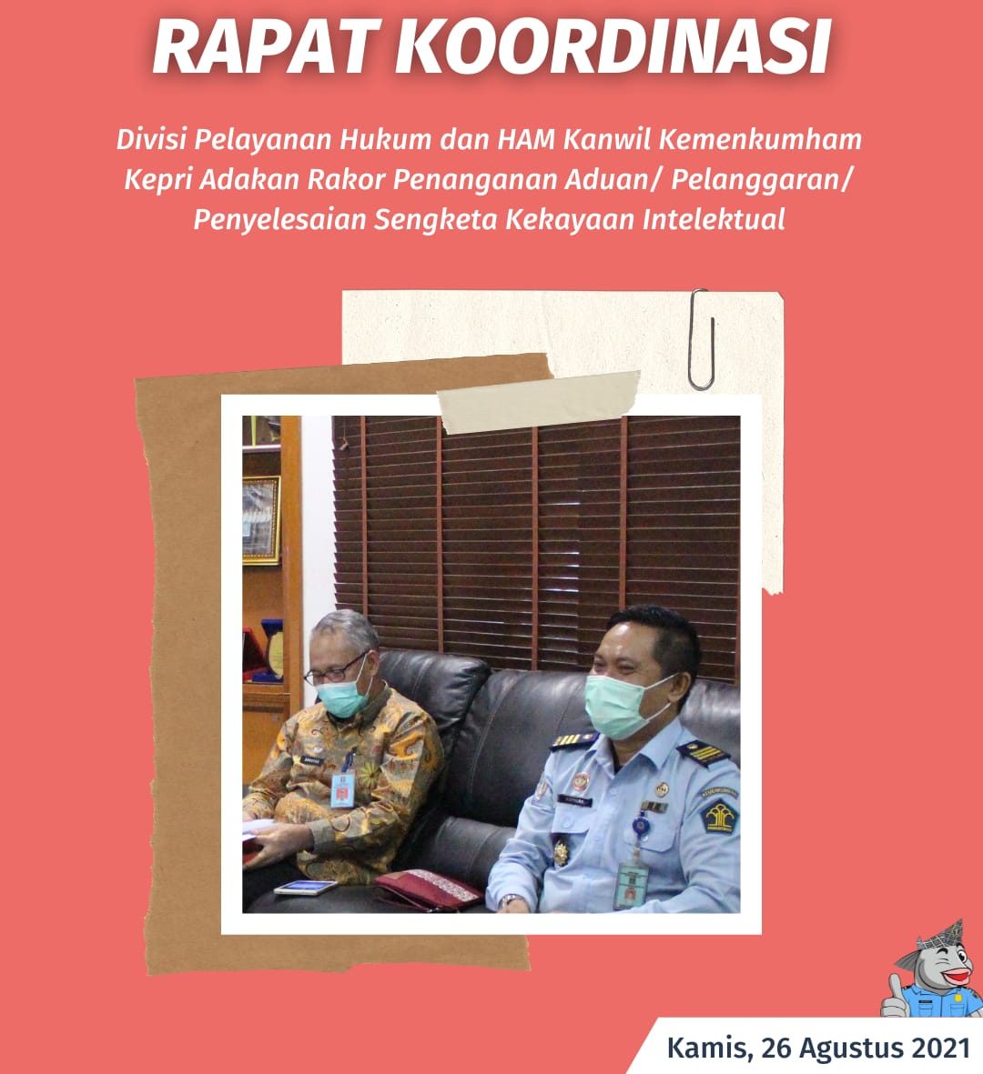 Koordinasi Penanganan Aduan/ Pelanggaran/ Penyelesaian Sengketa Kekayaan Intelektual TA 2021